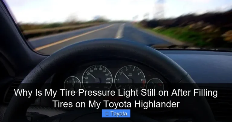 Why Is My Tire Pressure Light Still on After Filling Tires on My Toyota Highlander