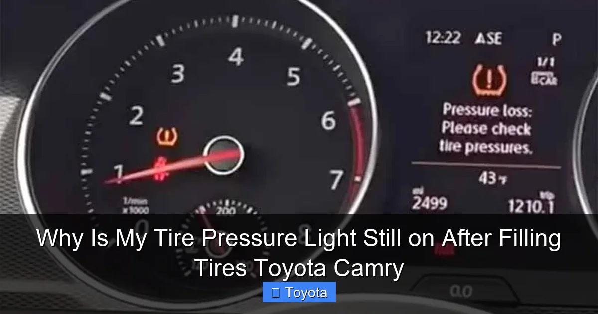 Why Is My Tire Pressure Light Still on After Filling Tires Toyota Camry