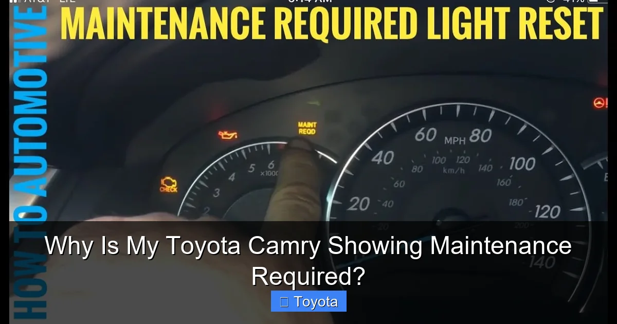 Why Is My Toyota Camry Showing Maintenance Required?