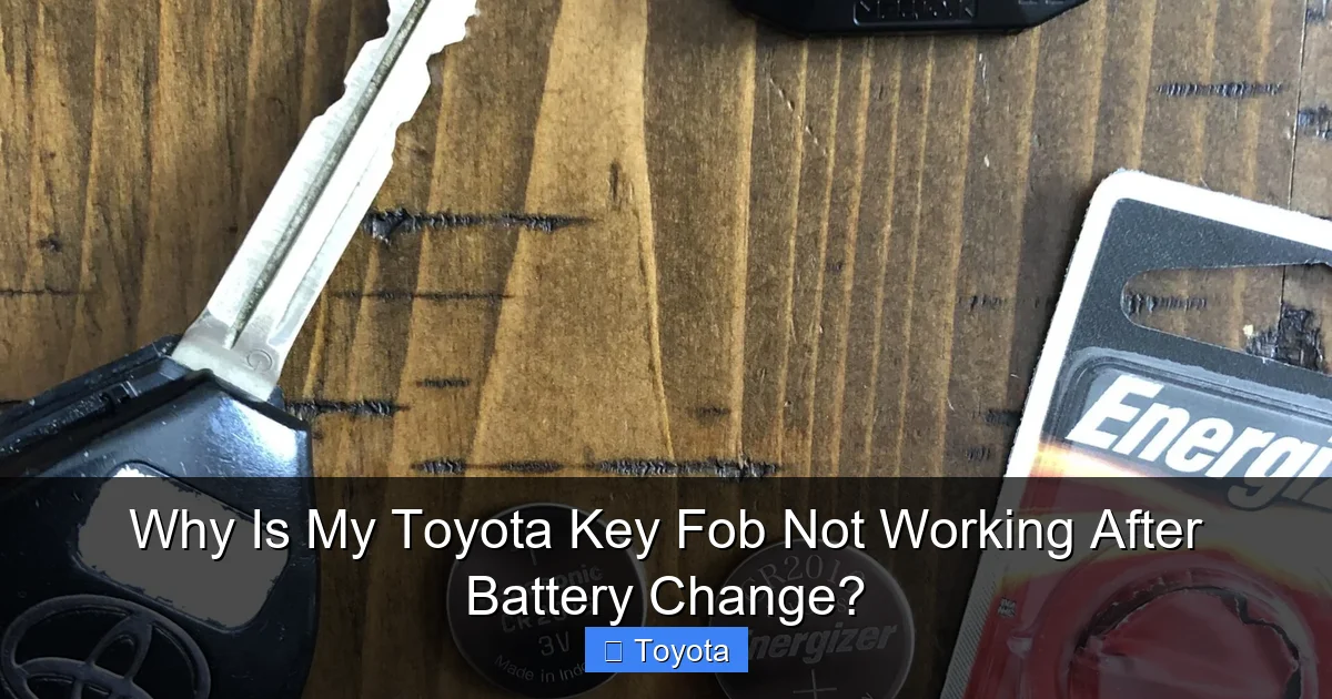 Why Is My Toyota Key Fob Not Working After Battery Change?