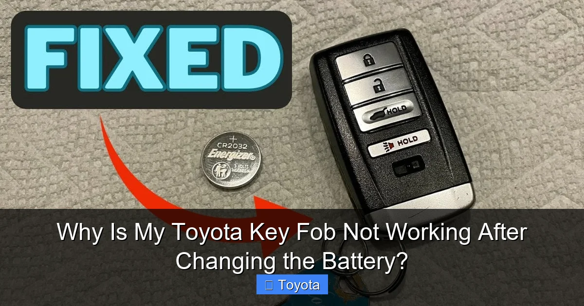 Why Is My Toyota Key Fob Not Working After Changing the Battery?