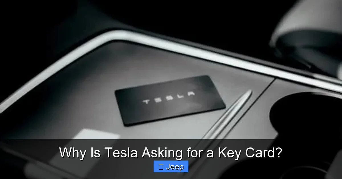 Why Is Tesla Asking for a Key Card?