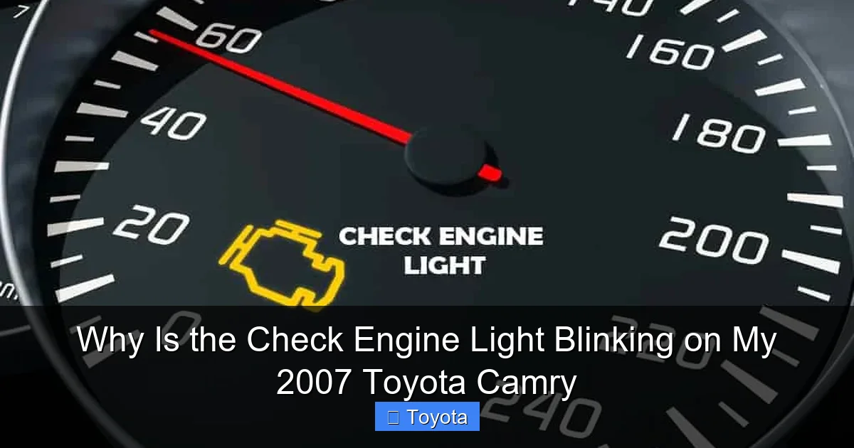 Why Is the Check Engine Light Blinking on My 2007 Toyota Camry