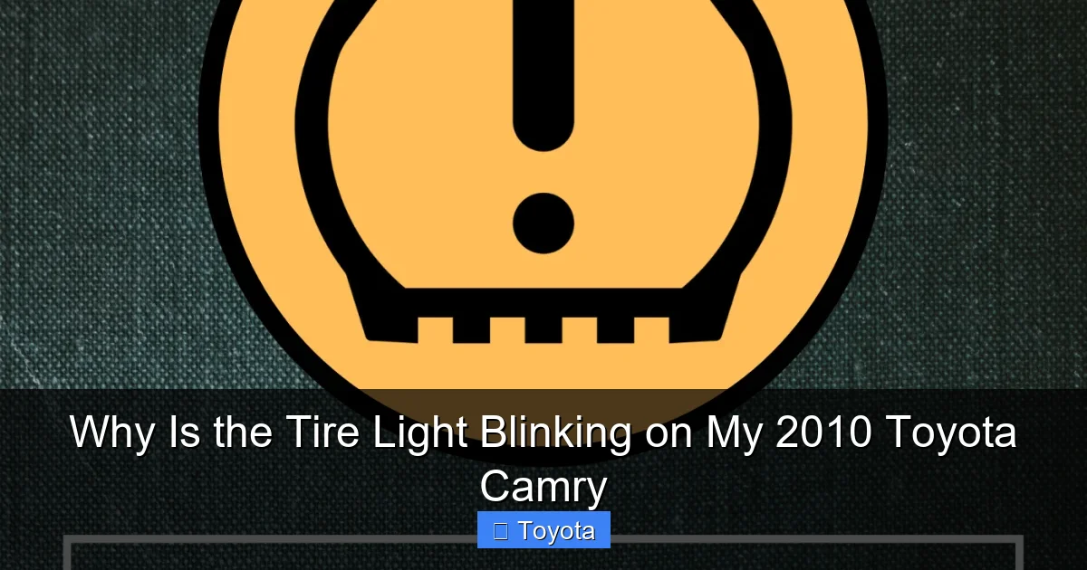Why Is the Tire Light Blinking on My 2010 Toyota Camry