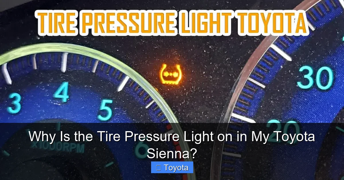 Why Is the Tire Pressure Light on in My Toyota Sienna?