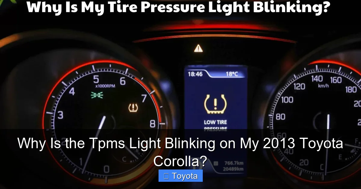 Why Is the Tpms Light Blinking on My 2013 Toyota Corolla?