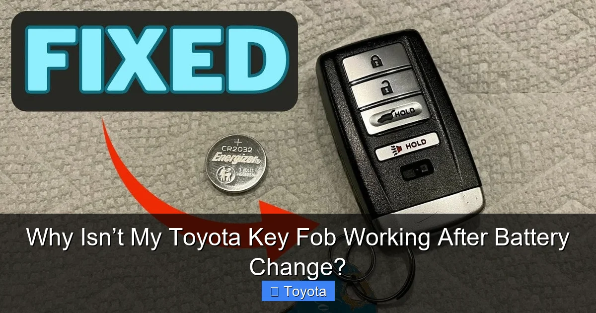 Why Isn’t My Toyota Key Fob Working After Battery Change?