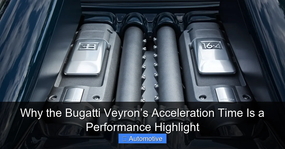 Why the Bugatti Veyron’s Acceleration Time Is a Performance Highlight