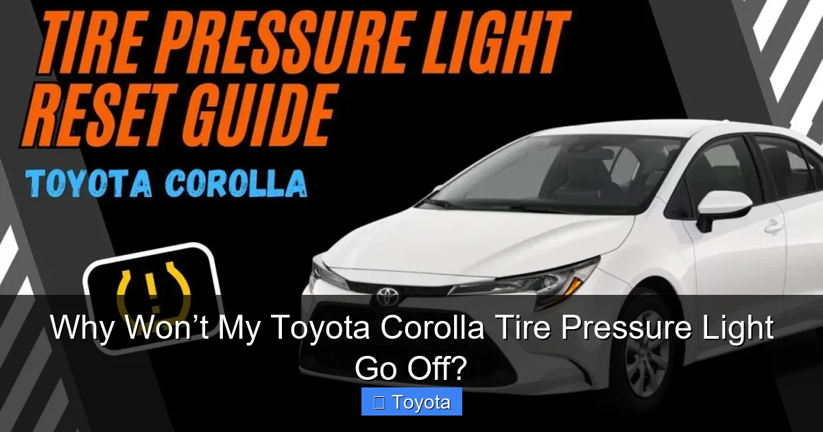 Why Won’t My Toyota Corolla Tire Pressure Light Go Off?