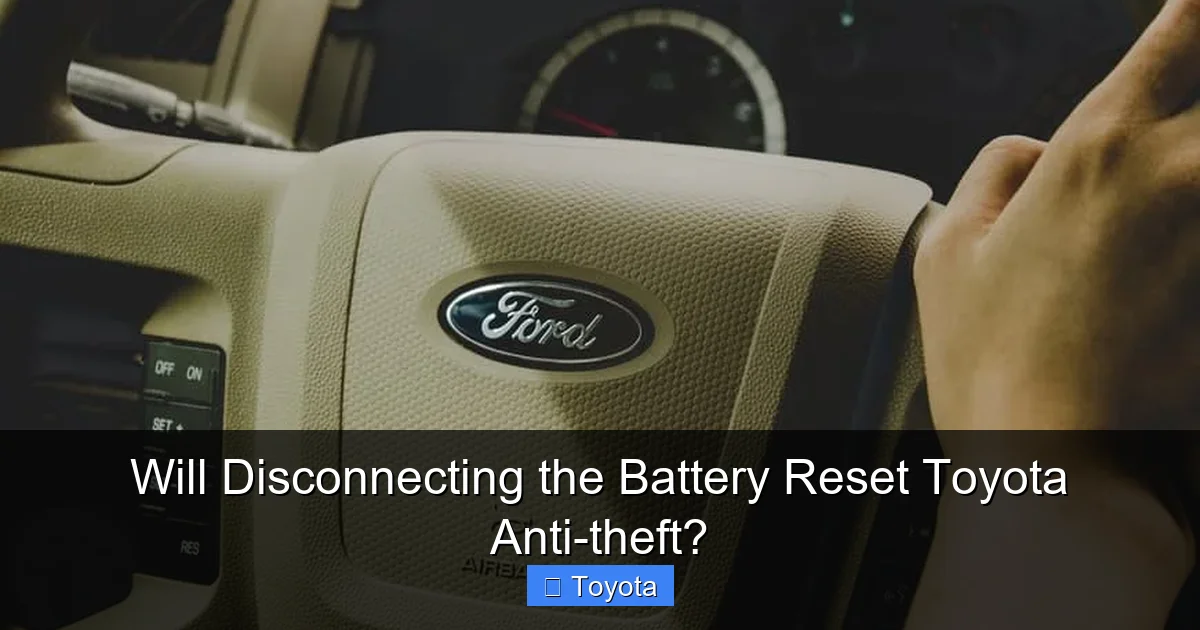 Will Disconnecting the Battery Reset Toyota Anti-theft?