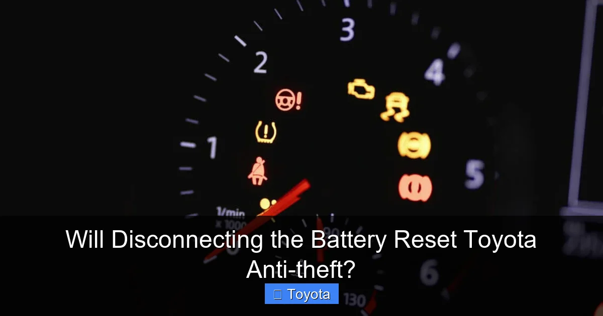 Will Disconnecting the Battery Reset Toyota Anti-theft?
