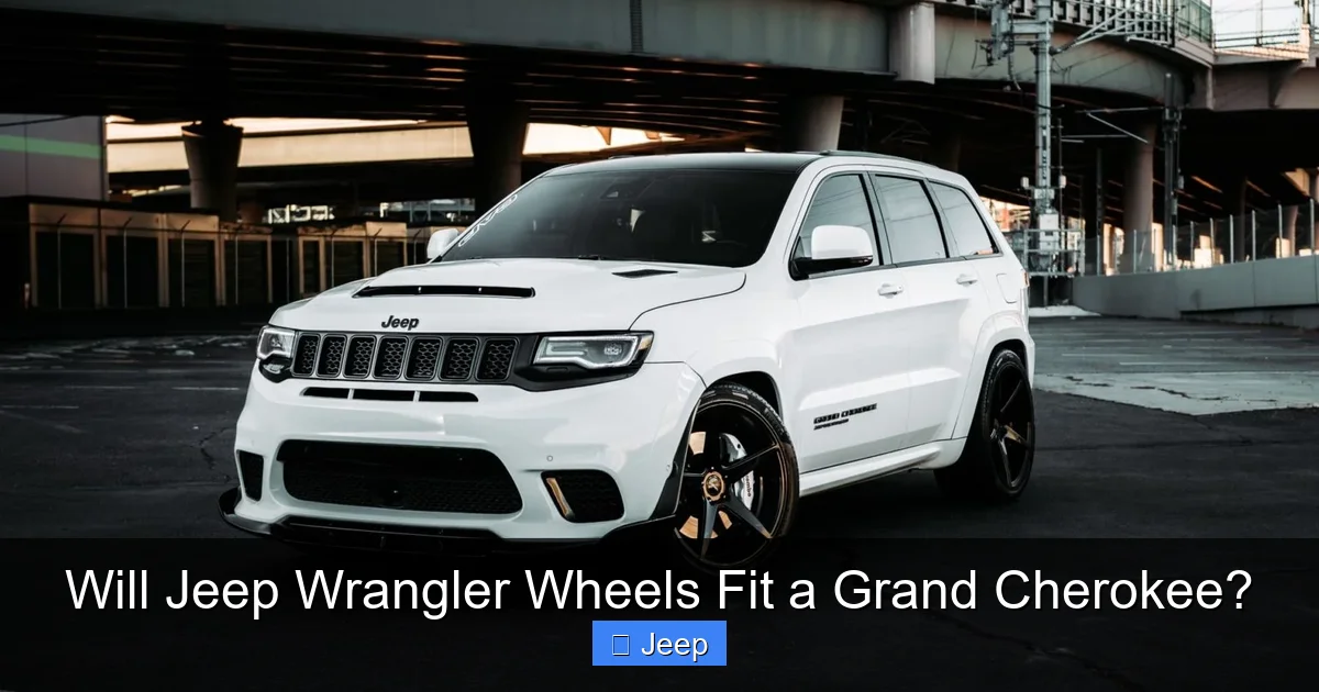 Will Jeep Wrangler Wheels Fit a Grand Cherokee?