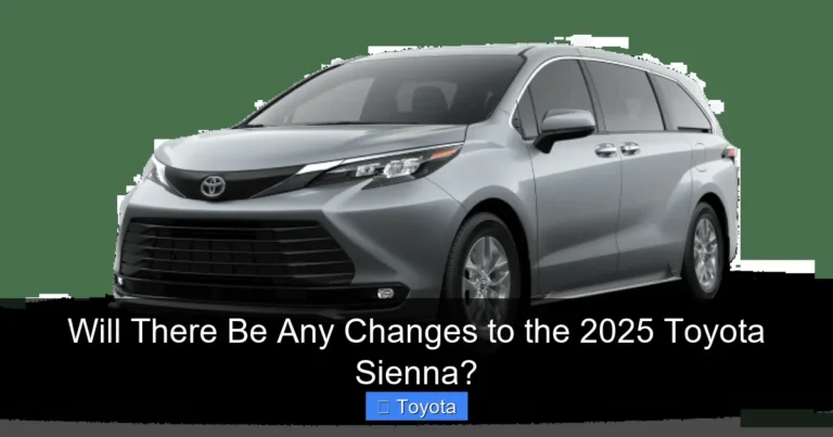 Will There Be Any Changes to the 2025 Toyota Sienna?
