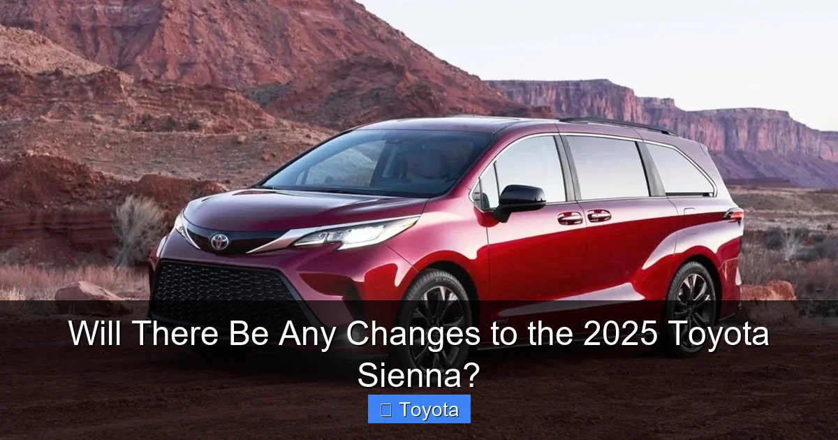 Will There Be Any Changes to the 2025 Toyota Sienna?