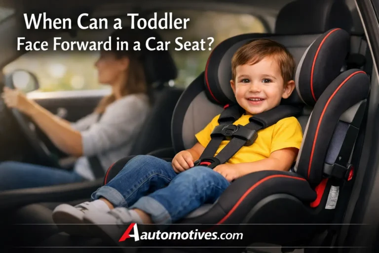 When Can a Toddler Face Forward in a Car Seat