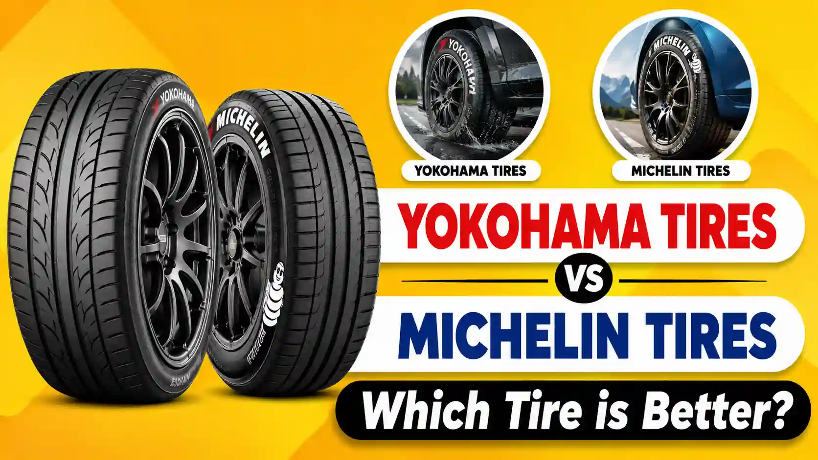 Yokohama Tires vs Michelin Tires